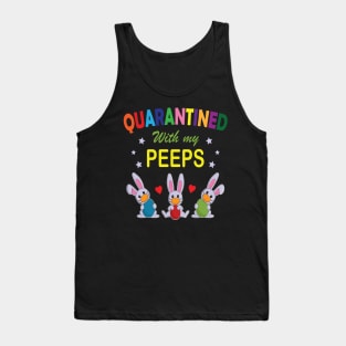 Quarantined with my peeps Tank Top